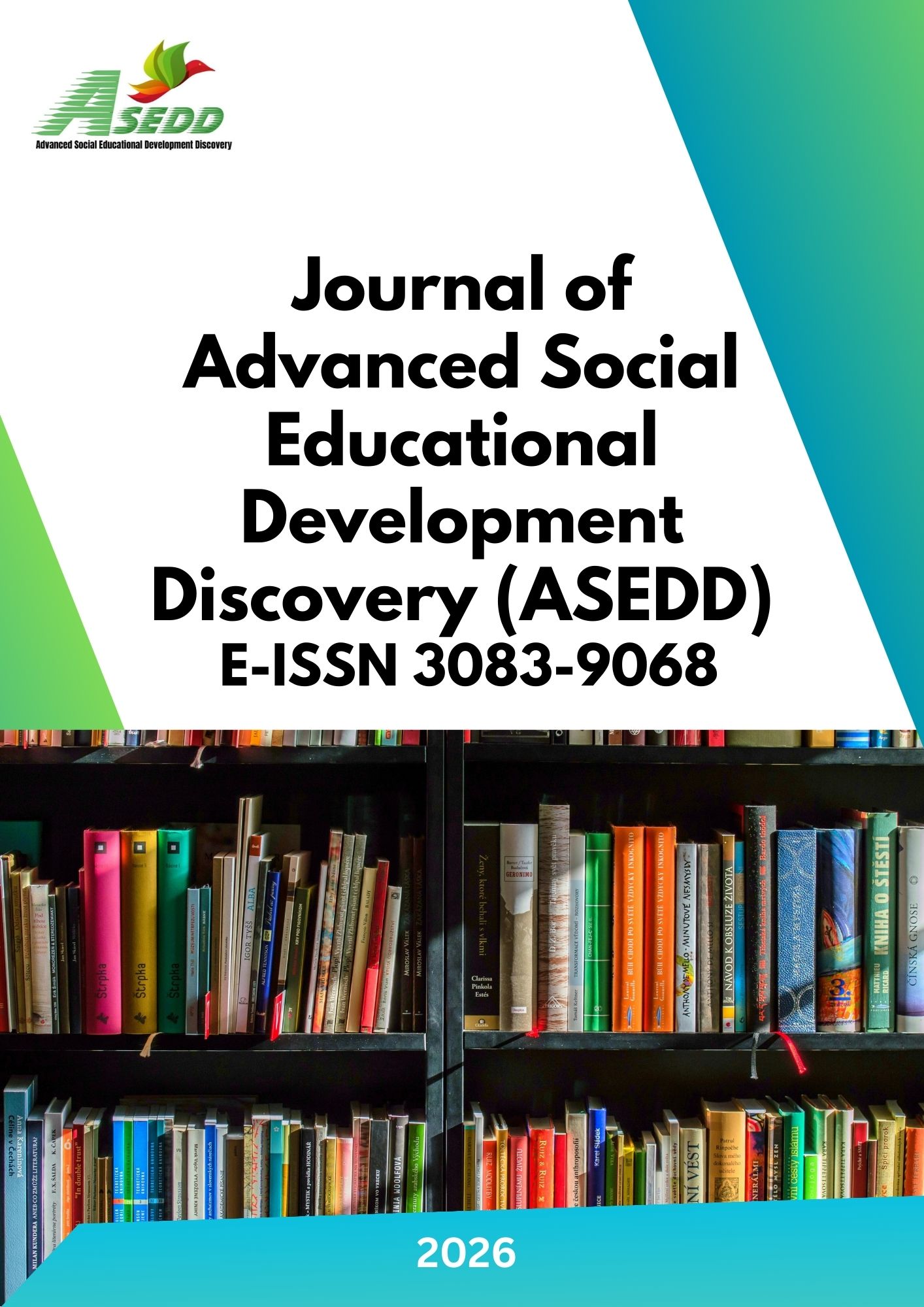 					View Vol. 4 No. 1 (2026): Journal of Advanced Social Educational Development Discovery (ASEDD) Vol. 4, No. 1 January 2026
				